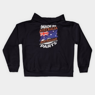 Made In Australia With Australian Parts - Gift for Australian From Australia Kids Hoodie